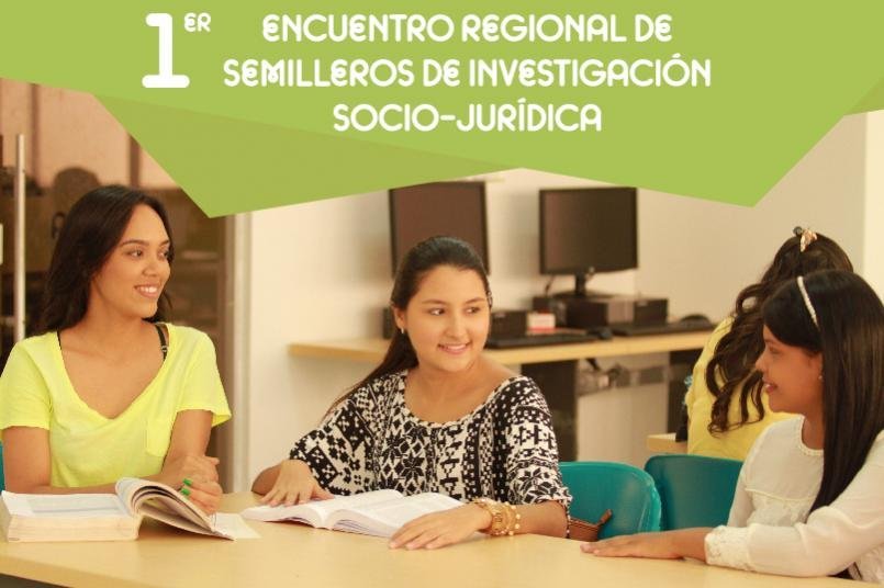 Encuentro Regional de Semilleros de Investigación Socio Juridica