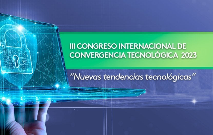 III Congreso internacional de Convergencia Tecnológica 2023