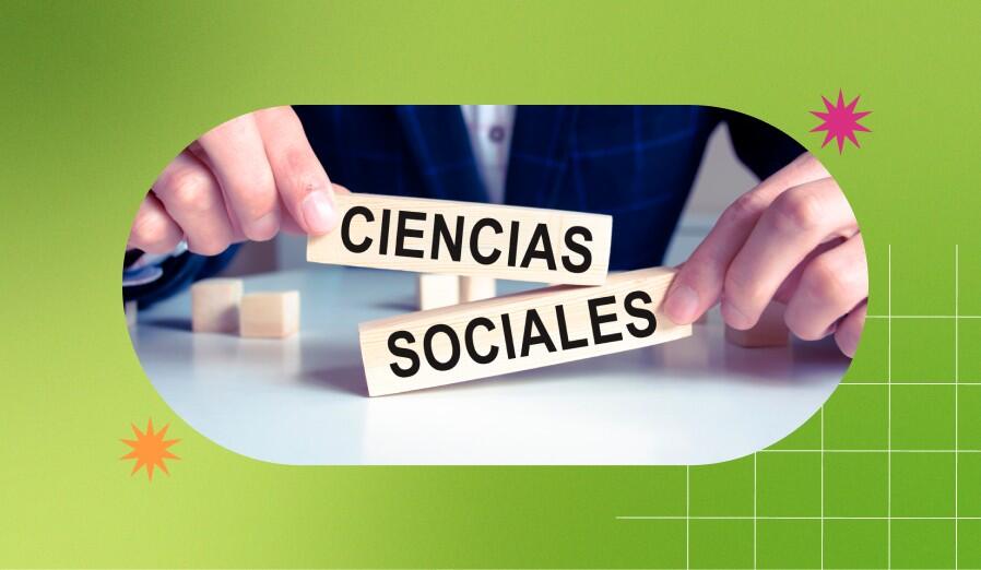 ué son las ciencias sociales y para qué sirven