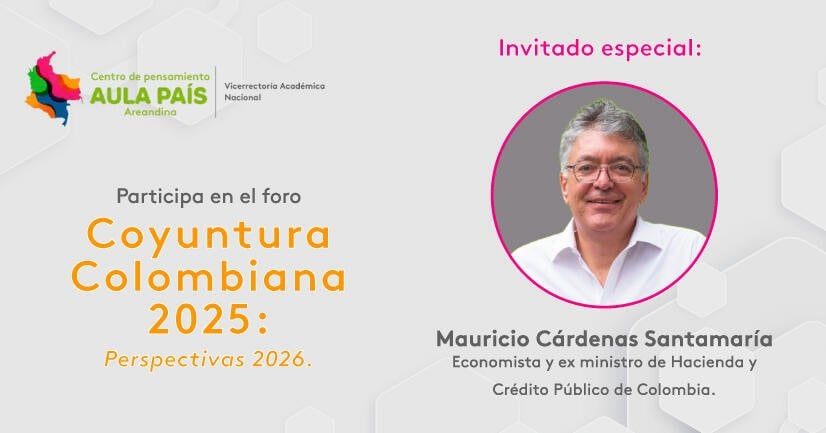 Foro Coyuntura Colombiana 2025: Perspectiva 2026