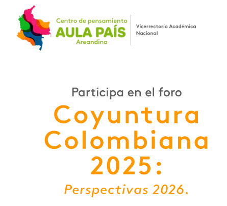 Foro Coyuntura Colombiana 2025: Perspectiva 2026