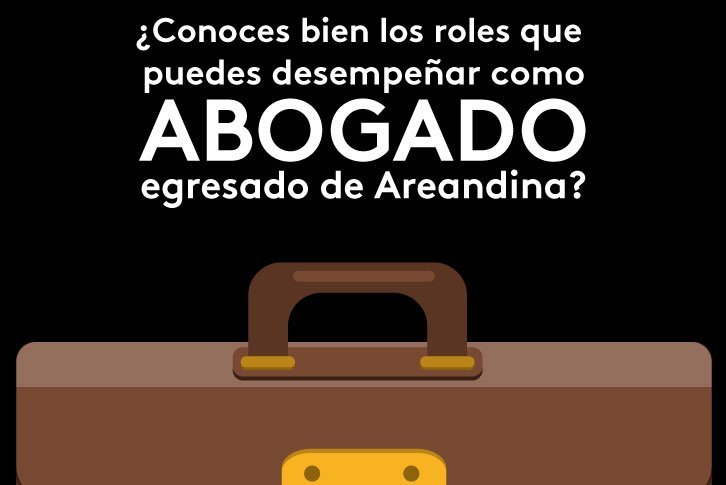 roles que puedes desempeñar como abogado al egresar de Areandina